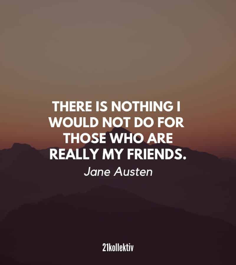 There is nothing I wouldn't do for those who are really my friends. #quote #friendship #motivation