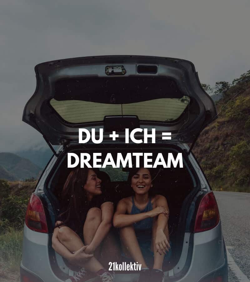 Du und Ich sind ein Dreamteam! | 21kollektiv | Freundschaftssprüche