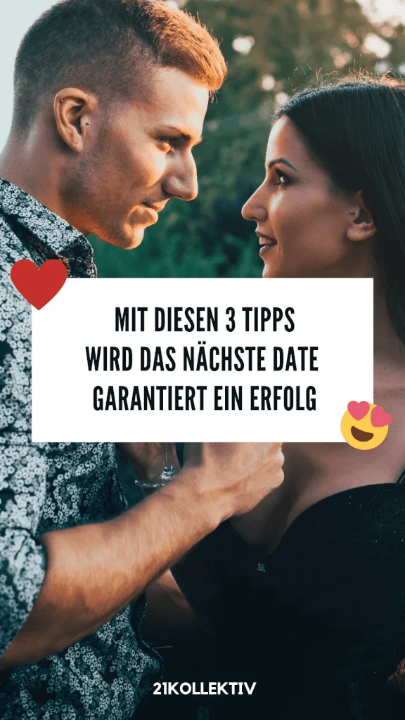 Dating-Coach verrät dir 3 Tipps, um das nächste erste Date zu einem vollen Erfolg zu machen | 21kollektiv | #single #dating #liebe