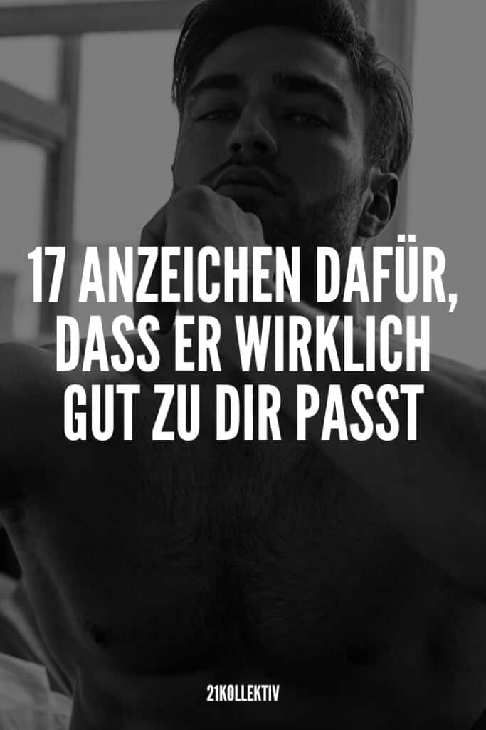 „Passt er zu mir?“ 17 Anzeichen, die dir verraten, ob er gut zu dir passt | 21kollektiv