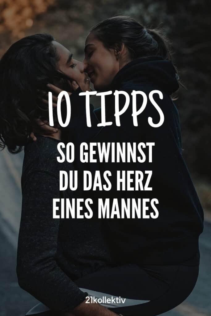 10 Tipps, um das Herz eines Mannes zu gewinnen | 21kollektiv | #liebe #dating