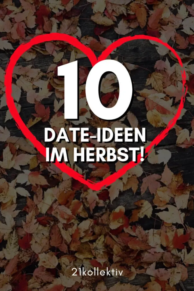10 romantische (und spaßige) Date-Ideen für den Herbst | 21kollektiv