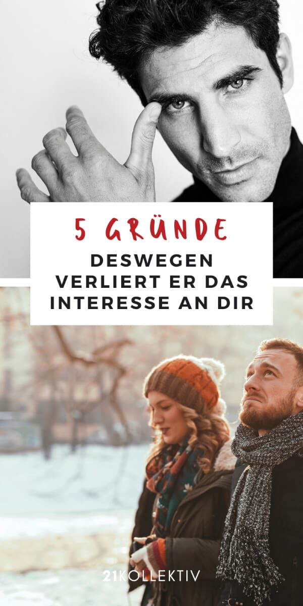 Die 5 Gründe, warum Männer plötzlich das Interesse an dir verlieren | 21kollektiv | #beziehung #single #ratgeber