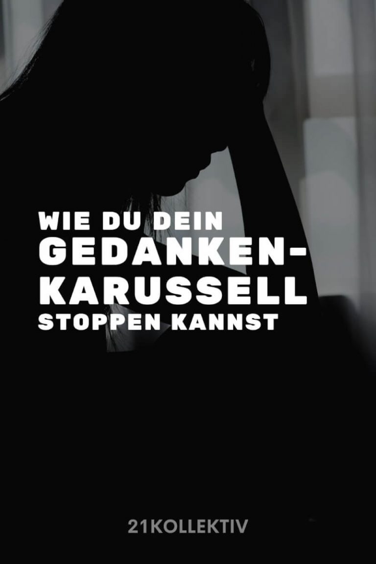 Wie du endlich damit aufhörst, dir dauernd zu viele Gedanken zu machen