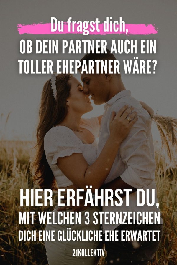 Diese 3 Sternzeichen Sind Die BESTEN Ehepartner