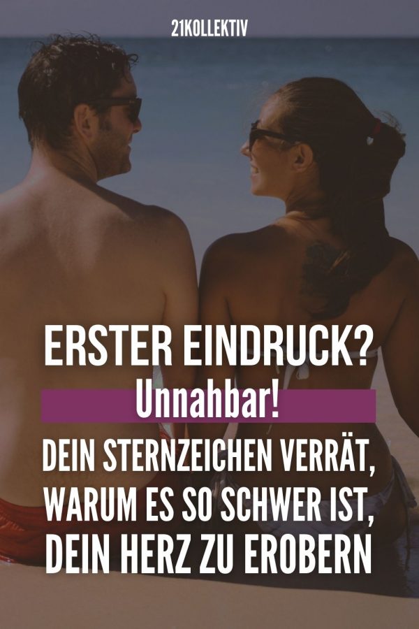 Laut Sternzeichen Darum ist es so schwer, dein Herz zu erobern