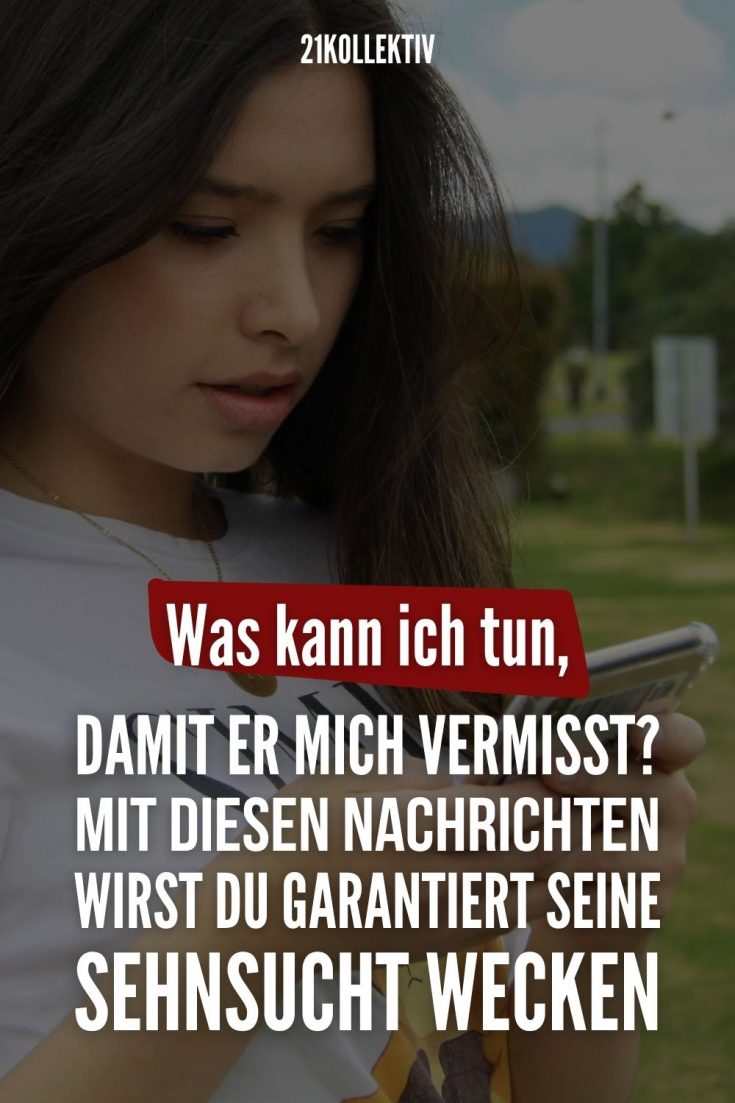Wenn Man Von Jemanden Träumt Vermisst Diese Person Dich Wenn du dafür sorgen willst, dass er dich wie verrückt vermisst, schick