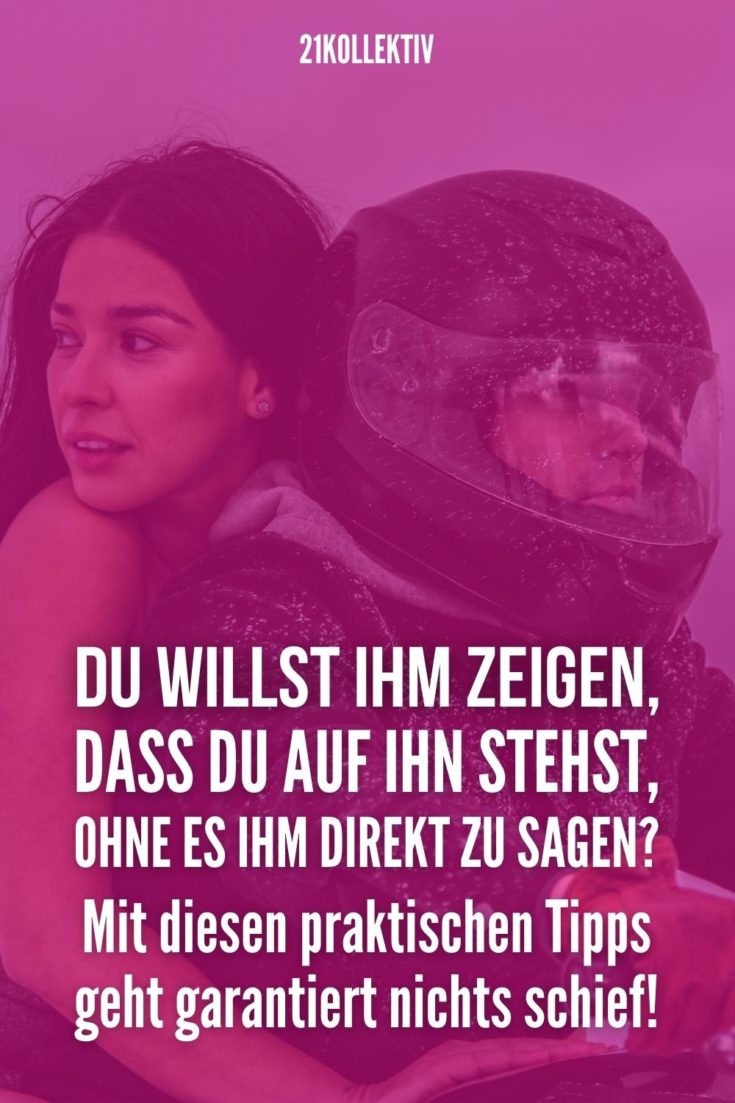 Wie sage ich ihm, dass ich auf ihn stehe? (60 verschiedene Möglichkeiten)