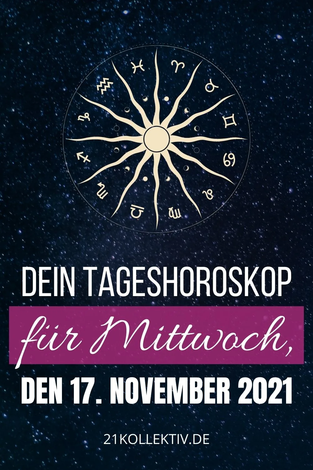Dein Tageshoroskop für Mittwoch, den 17. November 2021