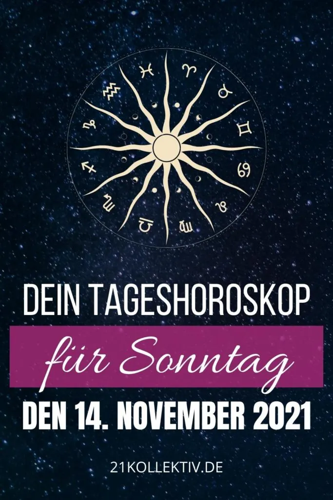 Dein Tageshoroskop für Sonntag, den 14. November 2021 pinterest