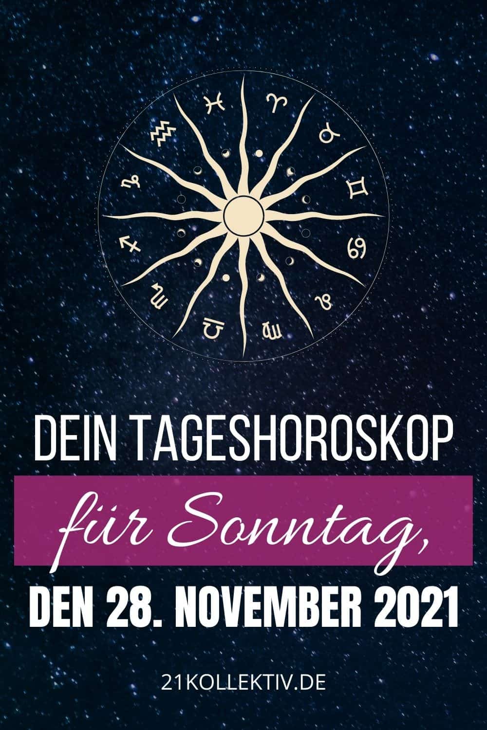 Dein Tageshoroskop für Sonntag, den 28. November 2021 pinterest