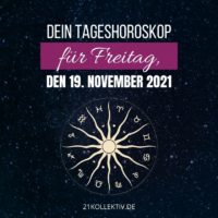 Tageshoroskop für Freitag, den 19. November 2021