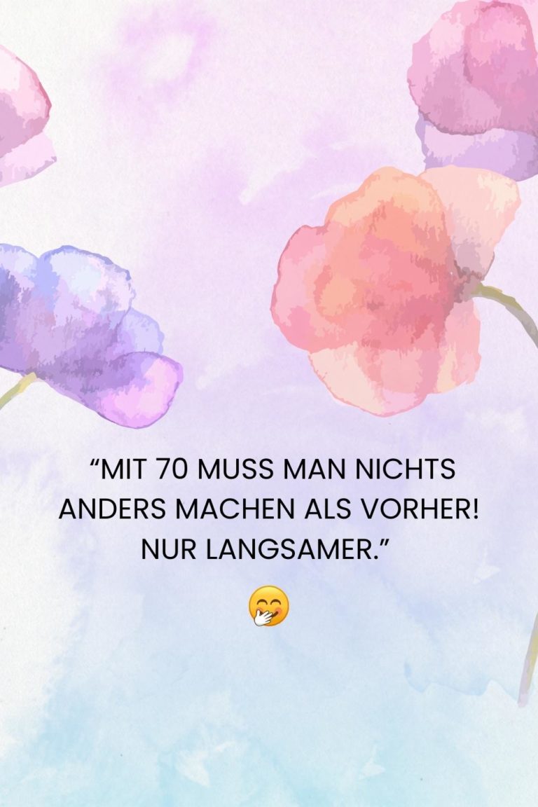 70 lustige und freche Sprüche zum 70. Geburtstag