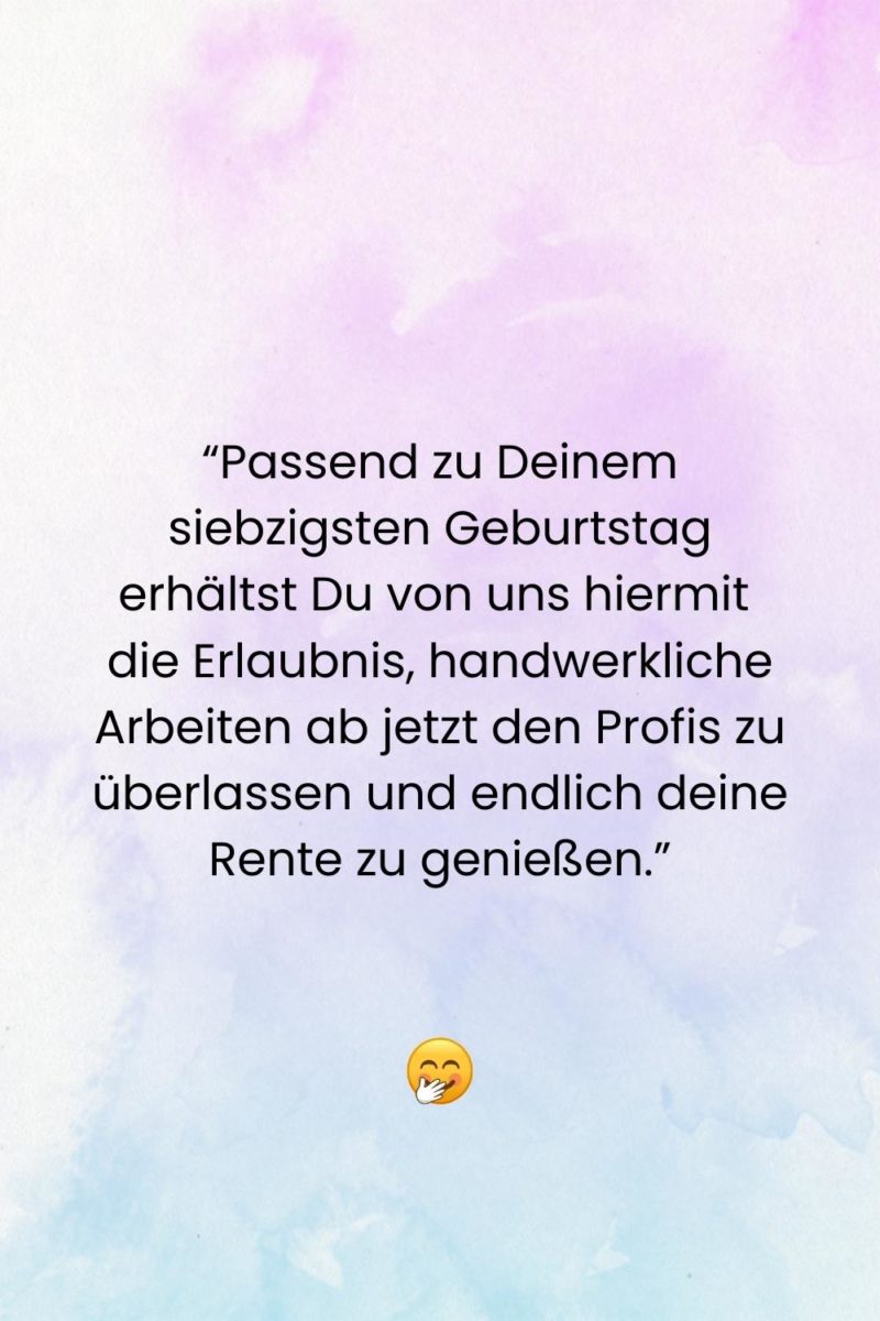 70 lustige und freche Sprüche zum 70. Geburtstag